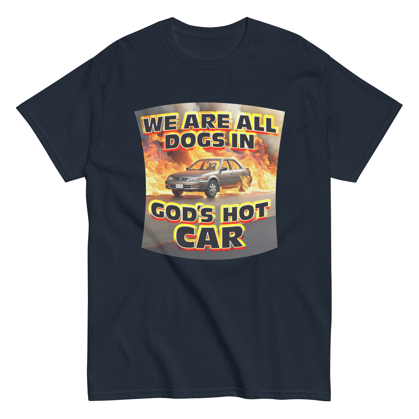 We Are All Dogs In God's Hot Car Shirt