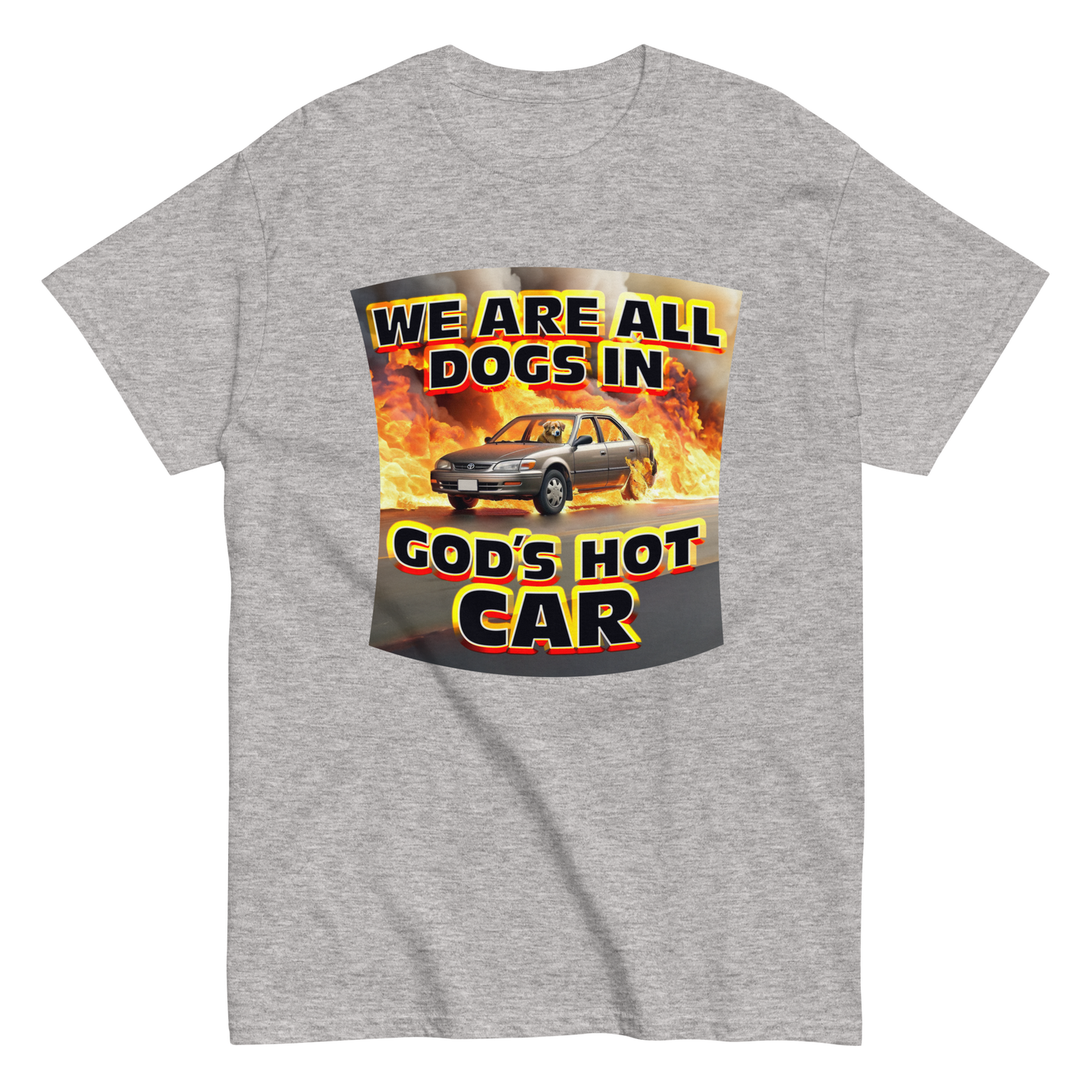 We Are All Dogs In God's Hot Car Shirt