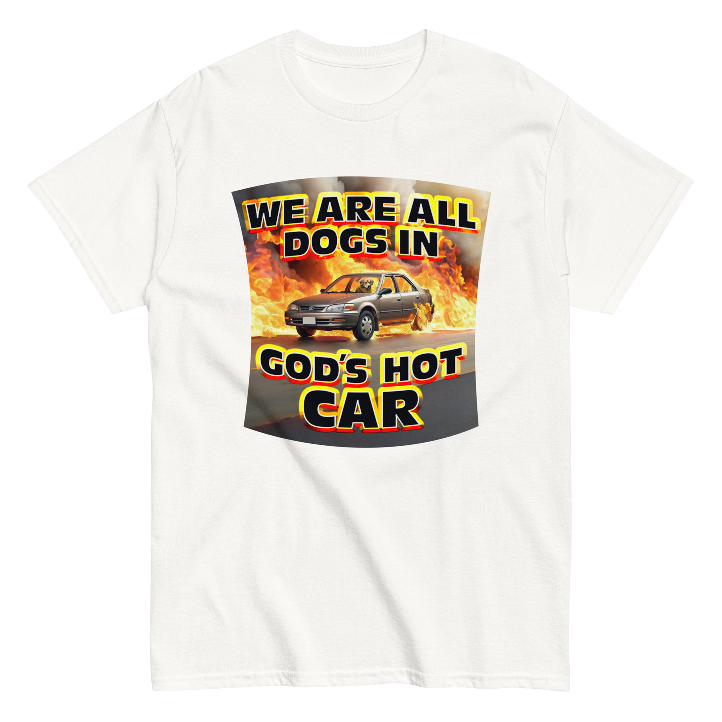 We Are All Dogs In God's Hot Car Shirt