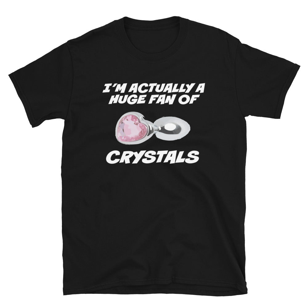 Huge Fan of Crystals Shirt