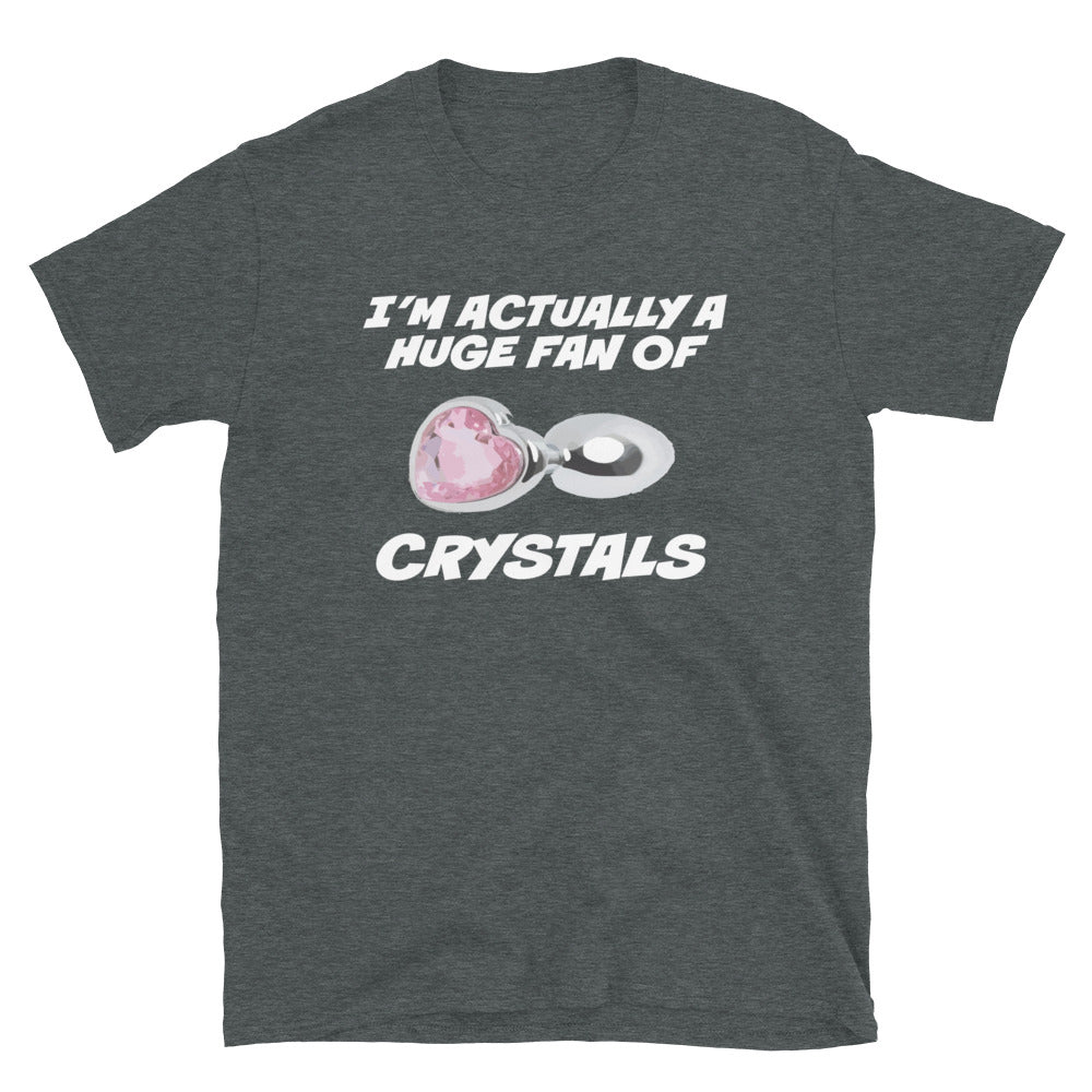 Huge Fan of Crystals Shirt