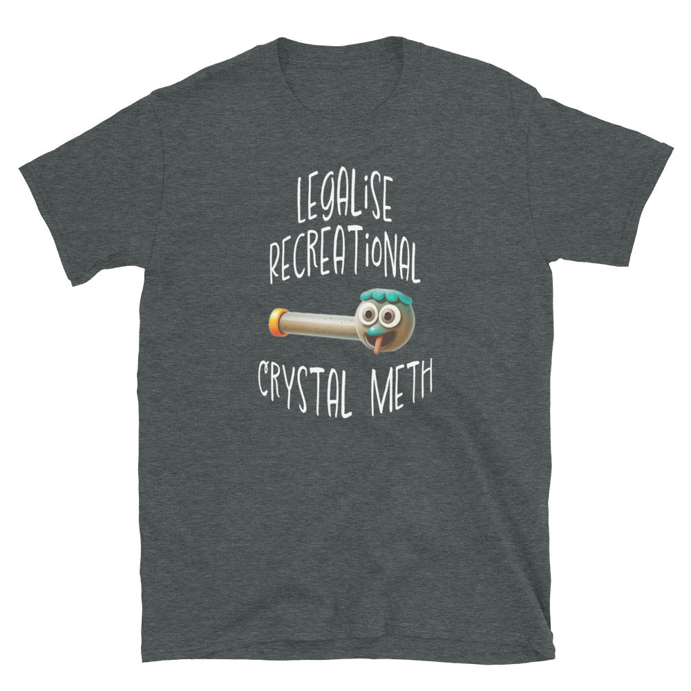 Legalise Recreational Crystal Meth Shirt