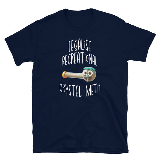 Legalise Recreational Crystal Meth Shirt