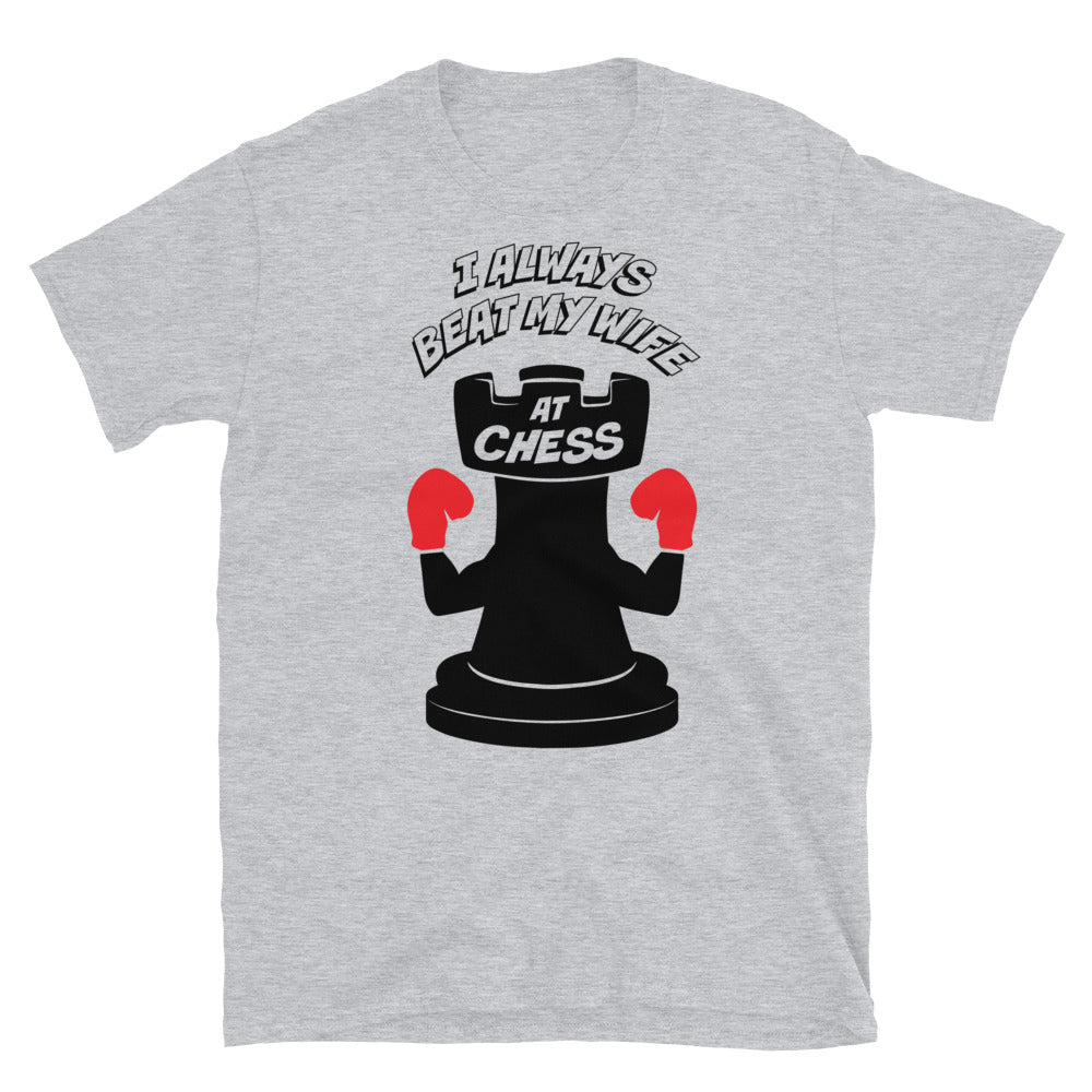 I Always Beat my Wife at Chess Shirt