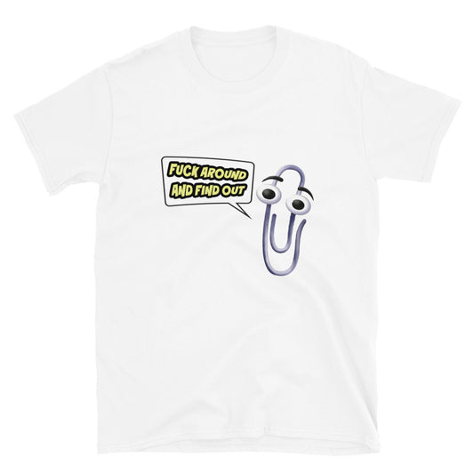 Clippy Fuck Around and Find Out Shirt